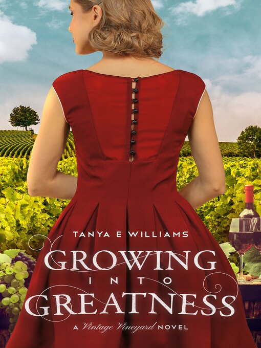 Title details for Growing Into Greatness by Tanya E Williams - Available